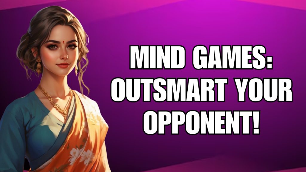 Mind Games: Outsmart Your Opponent 