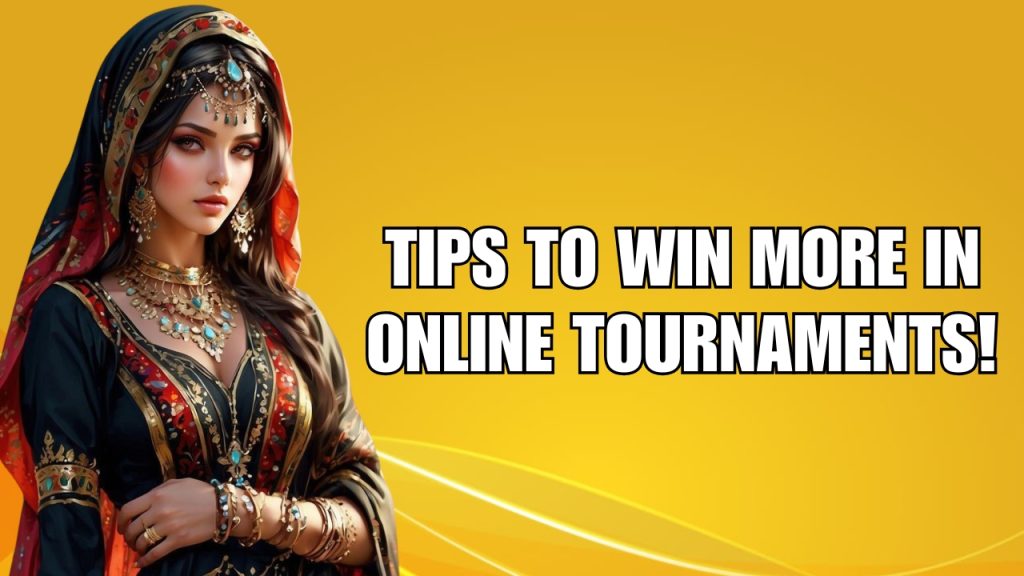 Tips to Win Online Tournaments in Daman Games