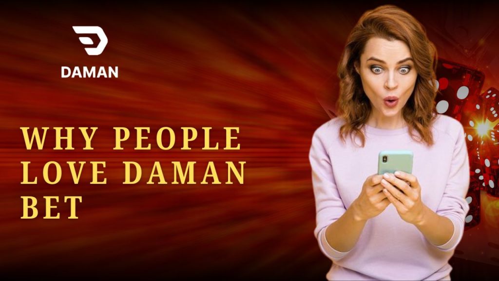 Why People Love Daman Bet