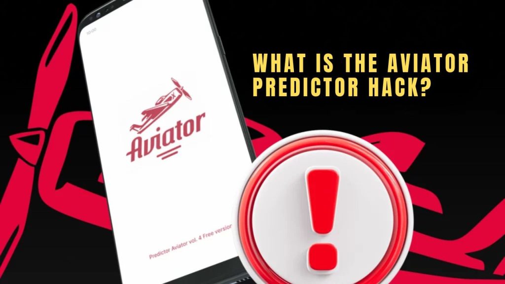 What Is the Aviator Predictor Hack?