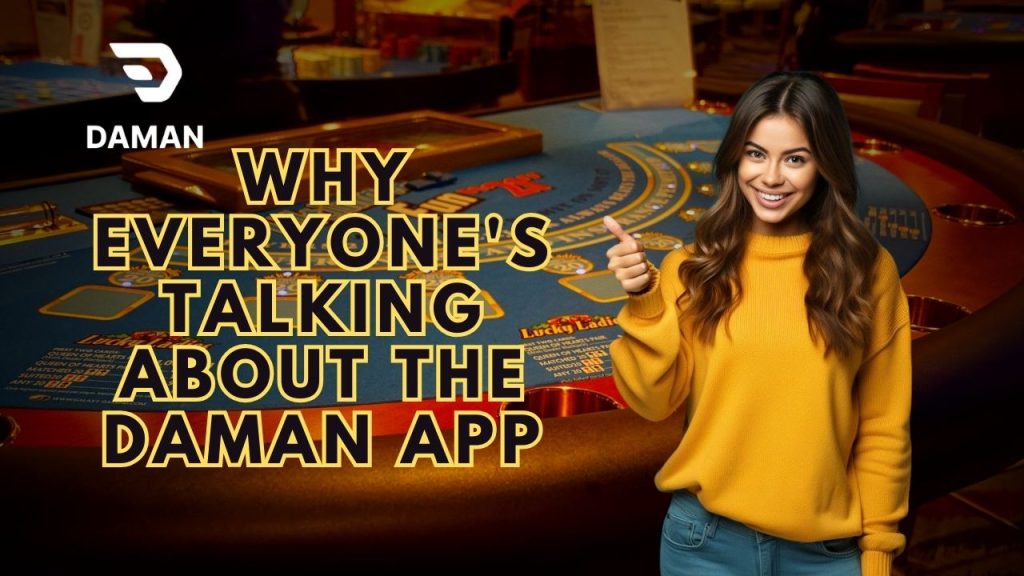 Why is Everyone Talking About the Daman App?