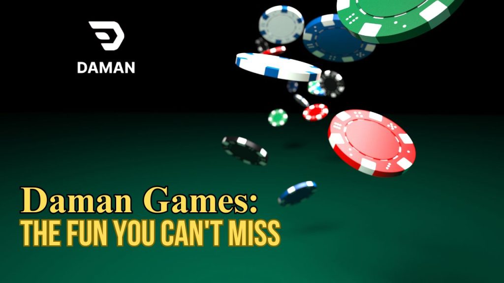 Daman Games: The Fun You Can't Miss