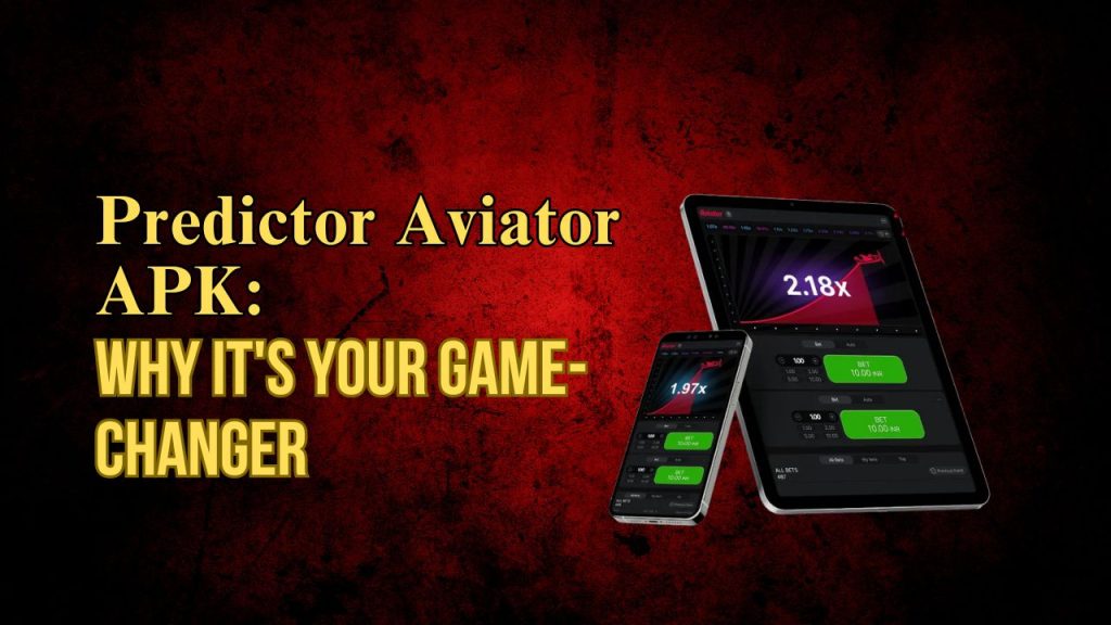 Predictor Aviator APK: Why It's Your Game-Changer