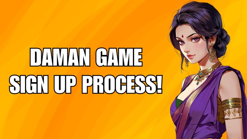 Daman Game Sign-Up Process