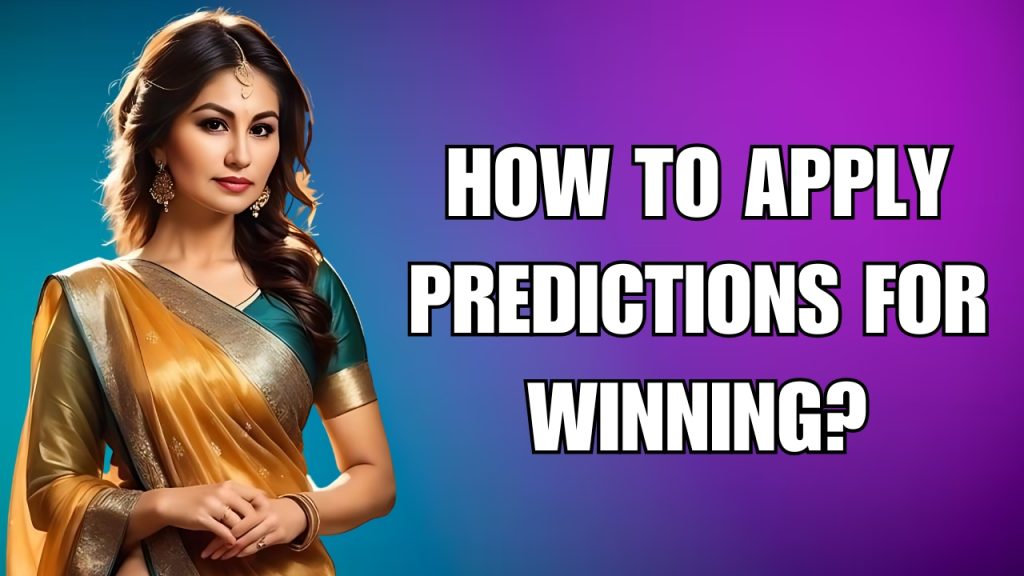 How To Apply Predictions for Winning