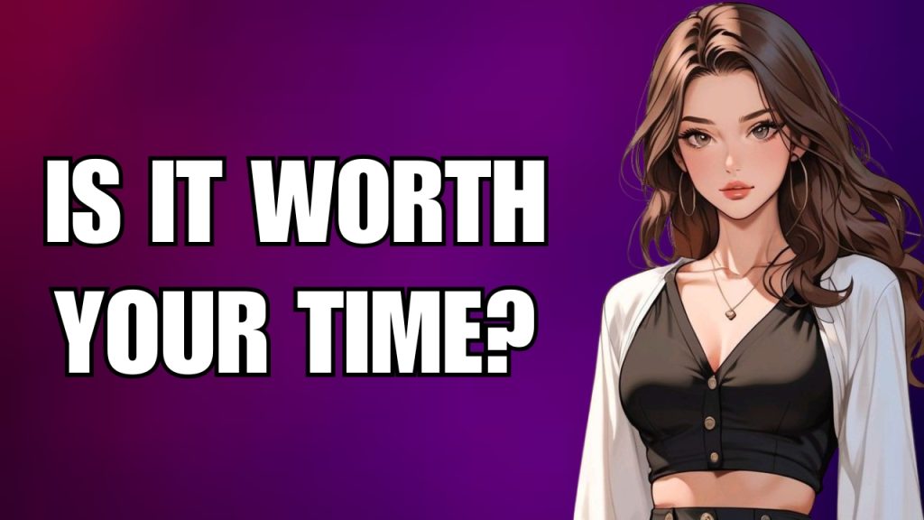 Is It Worth Your Time?