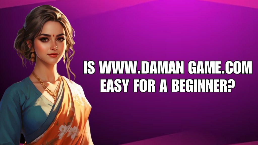 Is www.daman game.com Easy for a Beginner?