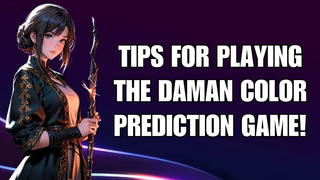 Tips for Playing the Daman Color Prediction Game