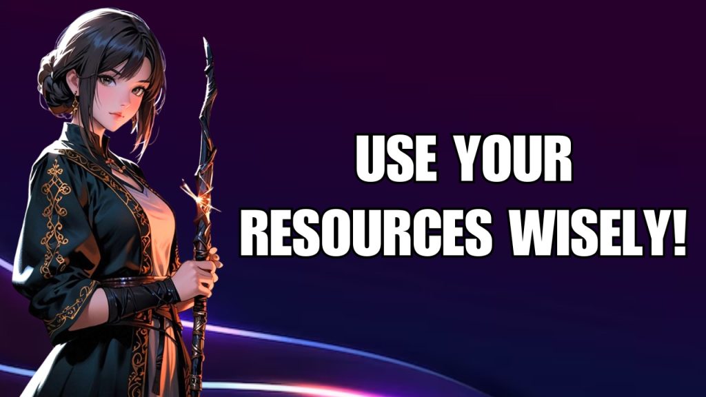Use Your Resources Wisely