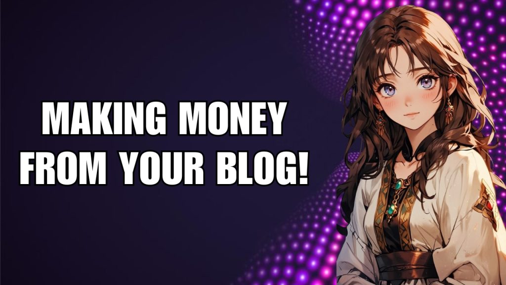 Making Money from Your Blog