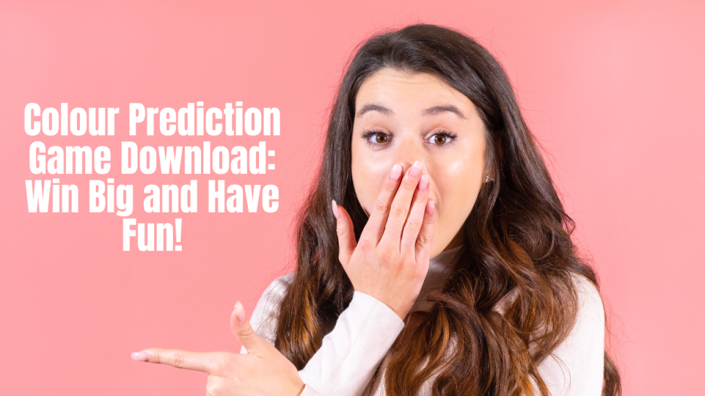 Colour Prediction Game Download: Win Big and Have Fun!