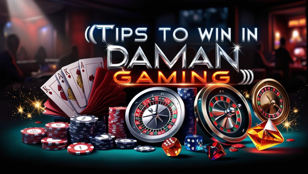 Tips to Win in Daman Gaming