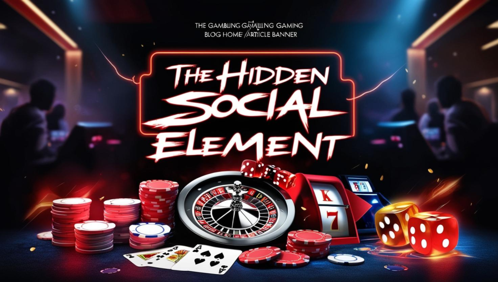 The Hidden Social Element