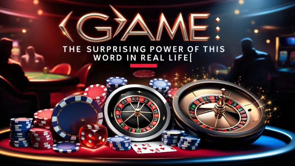 Game: The Surprising Power of This Word in Real Life